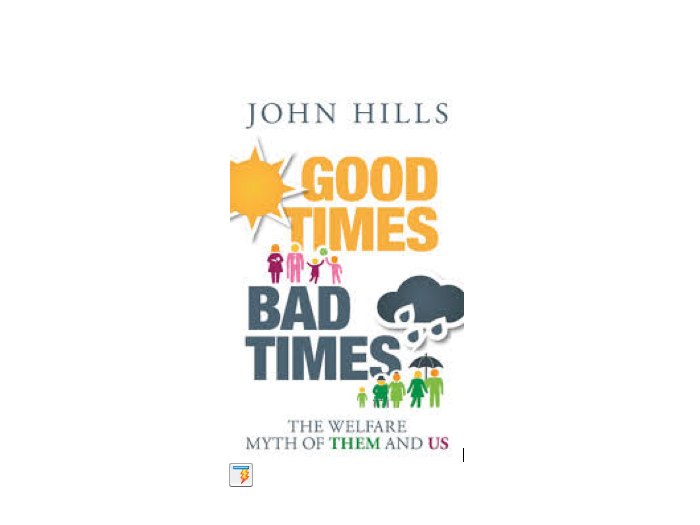 Good Times – Bad Times: The Welfare Myth of Them and Us